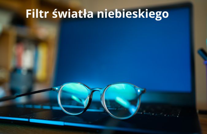 Filtr światła niebieskiego w działaniu